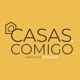 Casas, Comigo Podcast