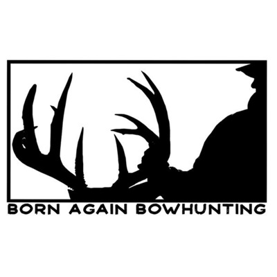 Born Again Bowhunting Born Again Bowhunting
