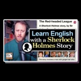 832. Sherlock Holmes: The Red-headed League (Learn English with a Short Story)