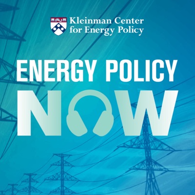 Energy Policy Now:Kleinman Center for Energy Policy