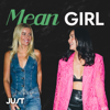Mean Girl - Just Media House