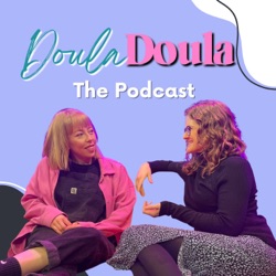 Dou-la-la the Birthy Podcast