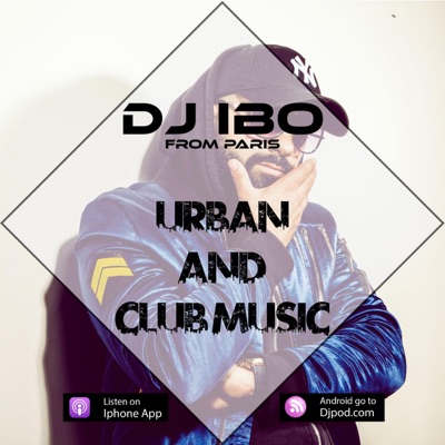 URBAN & CLUB MUSIC:DJ IBO FROM PARIS