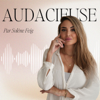 Podcast Audacieuse - Solène Feig