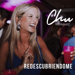 Redescubriéndome con Chu Rodríguez