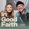 In Good Faith with Chelsea & Judah Smith - Good Boys Creative