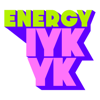 Energy IYKYK - ENERGY IYKYK