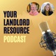 Your Landlord Resource Podcast