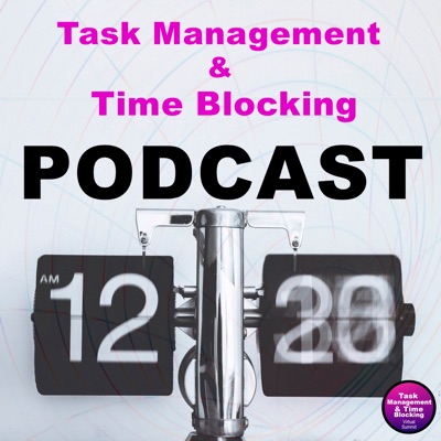 Task Management & Time Blocking Podcast