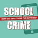 SchoolCrime - Wenn das Smartphone zur Waffe wird