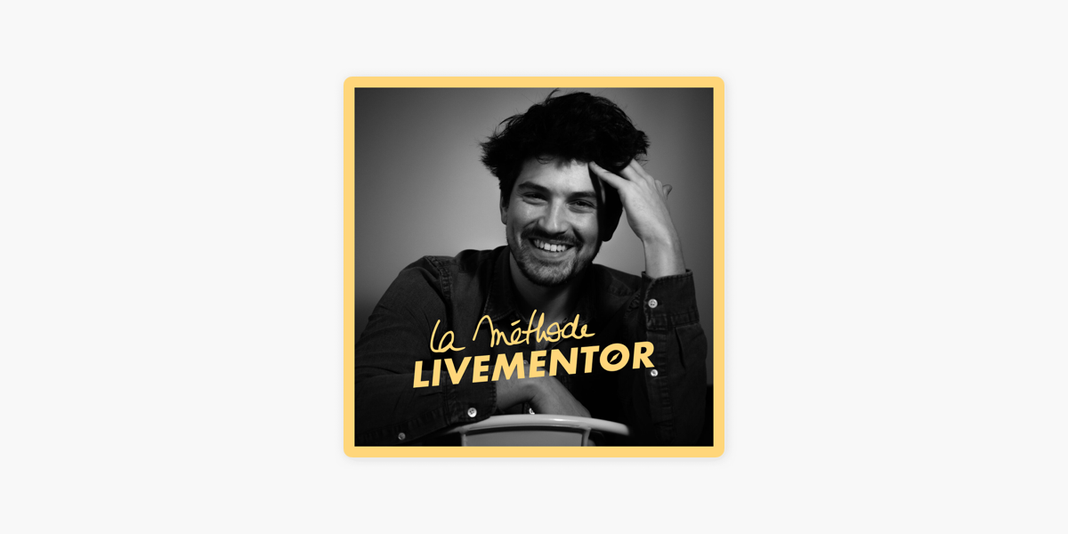 La méthode LiveMentor sur Apple Podcasts