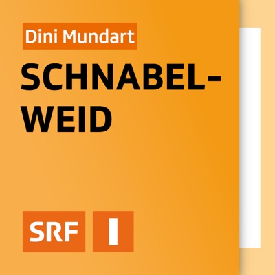 Dini Mundart Schnabelweid:Schweizer Radio und Fernsehen (SRF)