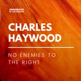 Charles Haywood - No Enemies To The Right