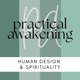 Practical Awakening - Human Design & Spirituality