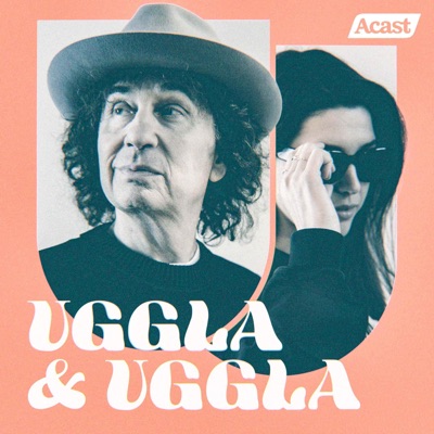 Uggla & Ugglas podcast:Acast