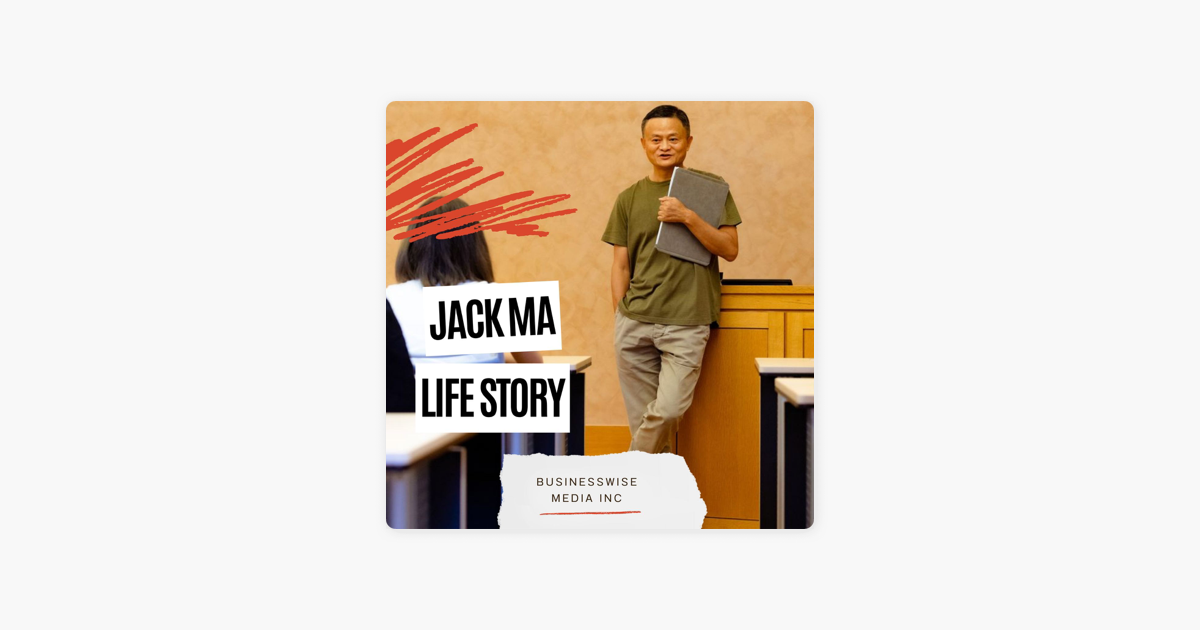 ‎Entrepreneur Life Stories Jack Ma Life Story From 'crazy' to China(01)