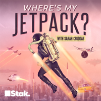 Where's My Jetpack? podcast