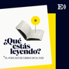 Qué estás leyendo. El podcast de libros de El País