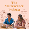 The Matrescence Podcast - Kelly & Bree