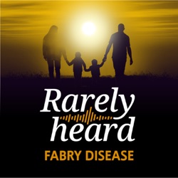 Episode 8: Life with Fabry disease – finding the help you need