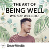 The Art of Being Well - Dear Media, Will Cole