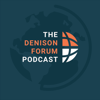 The Denison Forum Podcast - Denison Forum