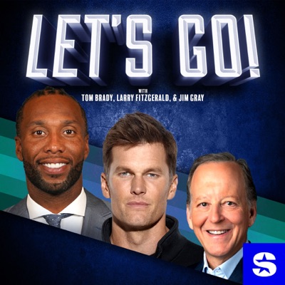 Let’s Go! with Tom Brady, Larry Fitzgerald and Jim Gray:SiriusXM