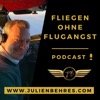 FLIEGEN OHNE FLUGANGST - Podcast⎪Captain Julien Behres