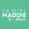 YA GIRL MADDIE: A KDrama Podcast - Maddie