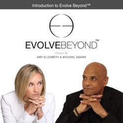 Evolve Beyond™ Victimhood