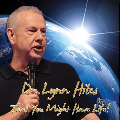 Dr. Lynn Hiles - That You Might Have Life