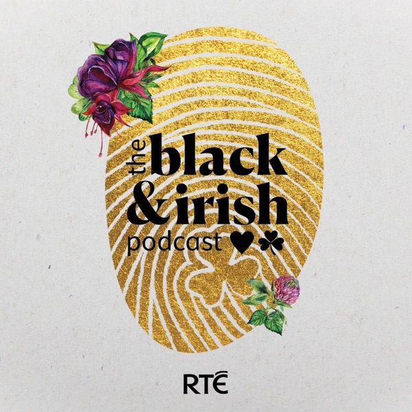 Black & Irish Podcast:  African Families - S2 Ep 3 photo