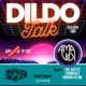 Dildo Talk LIVE