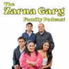 The Zarna Garg Family Podcast - Zarna Garg