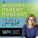 The Widowed Parent Podcast