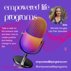 Empowered Life Programs - Step into your power to create the life you desire!