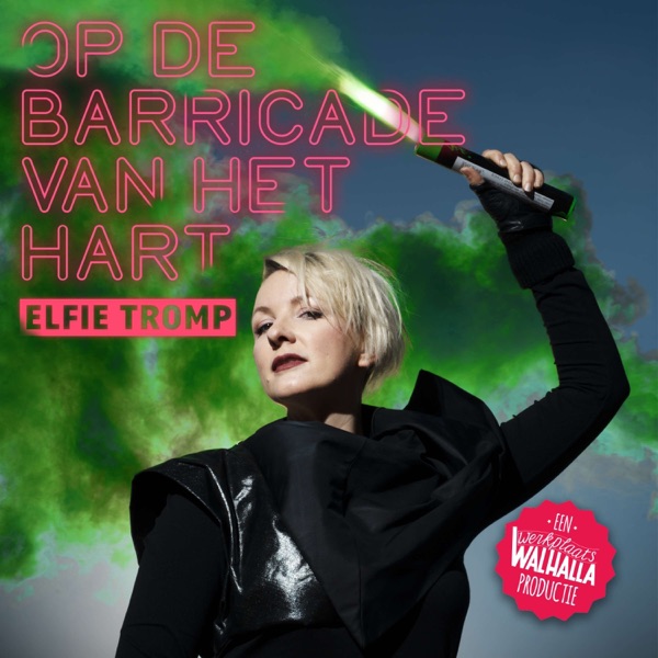 Elfie Tromp: Op de Barricade van het Hart
