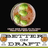 Craft Beer News (09/01/23) – Fresh Hop Beer Season!