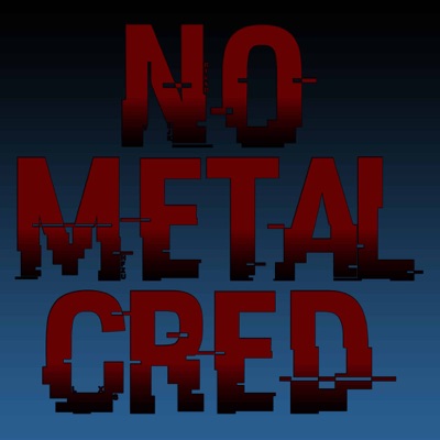 No Metal Cred