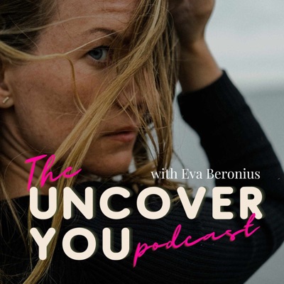The Uncover YOU podcast