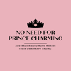 No need for Prince Charming - Alisha Burns
