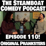 Episode 110! Original Pranksters