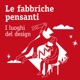 Le fabbriche pensanti - I luoghi del design