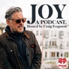 Joy, a Podcast. Hosted by Craig Ferguson