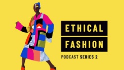 Ethical Fashion Podcast