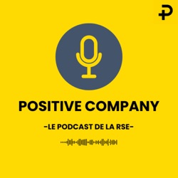 Positive Company – Le Podcast RSE