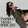 The Inspired Media Podcast - Alyssa Chan-Evangelista
