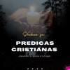 PREDICAS CRISTIANAS