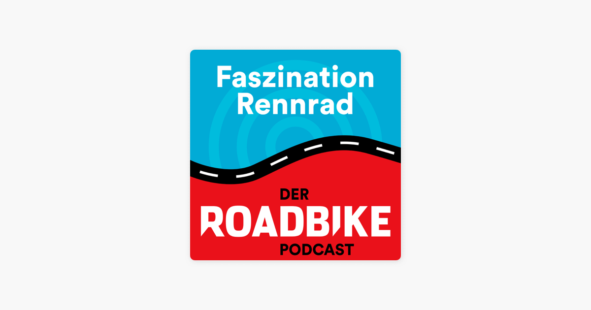 Faszination Rennrad - der ROADBIKE-Podcast“ auf Apple Podcasts