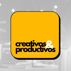 Ep1 - Arrancar siempre es una buena decisión - Creativos & Productivos Podcast
